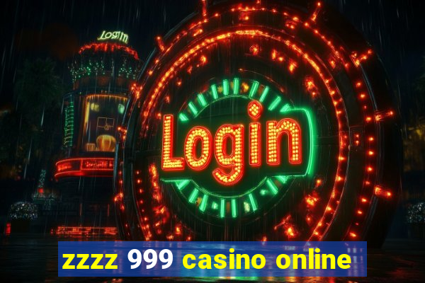 zzzz 999 casino online